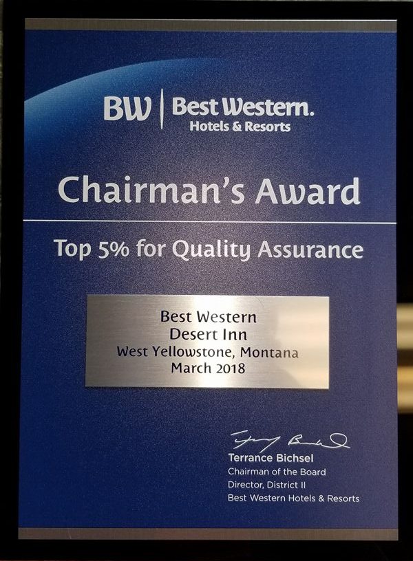 Best Western International Chairman's Award — Top 5% for Quality Assurance, awarded to the Best Western Desert Inn, West Yellowstone, Montana, March 2018